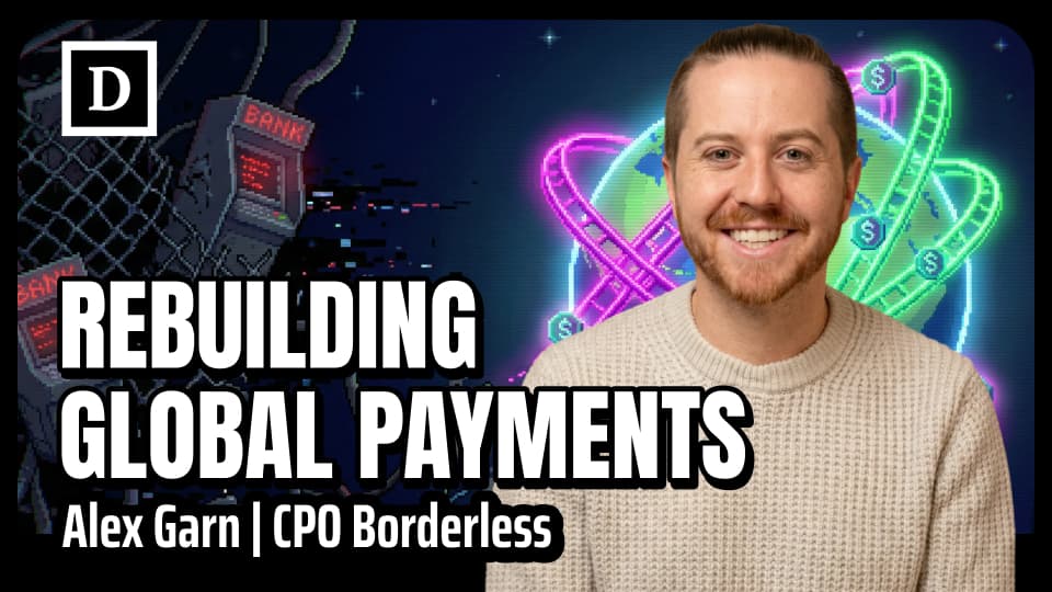 How Stablecoins Are Rewiring Global Payments | Borderless CPO Alex Garn
