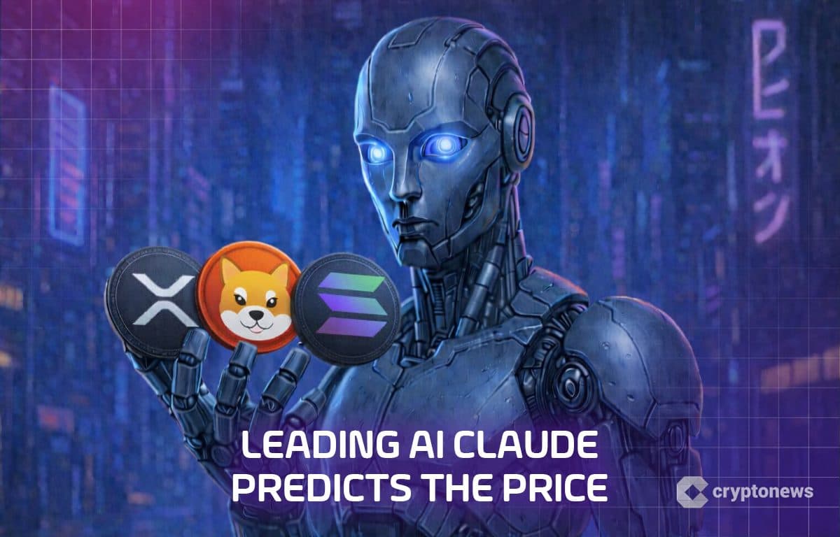 Leading AI Claude Predicts the Price of XRP, Shiba Inu and Solana By the End of 2026