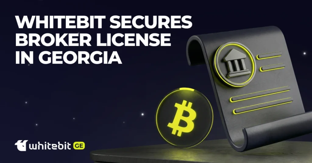 WhiteBIT Secures Broker License in Georgia