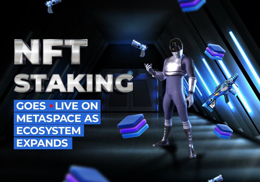 NFT Staking Goes Live on MetaSpace as Ecosystem Expands